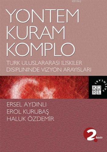 Yöntem, Kuram, Komplo - Ersel Aydınlı | Yeni ve İkinci El Ucuz Kitabın