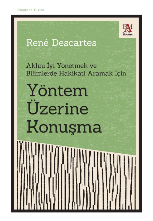 Yöntem Üzerine Konuşma Aklını İyi Yönetmek Ve Bilimlerde Hakikati Aram