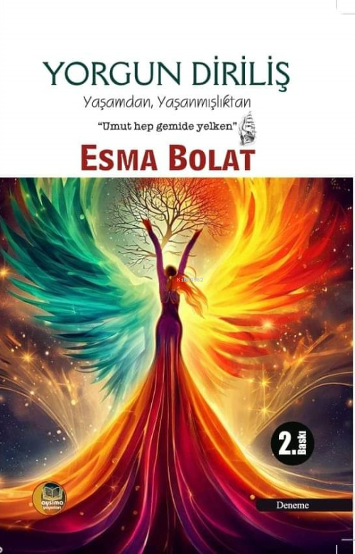 Yorgun Diriliş - Esma Bolat | Yeni ve İkinci El Ucuz Kitabın Adresi