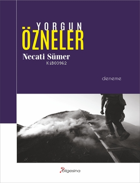 Yorgun Özneler - Necati Sümer | Yeni ve İkinci El Ucuz Kitabın Adresi