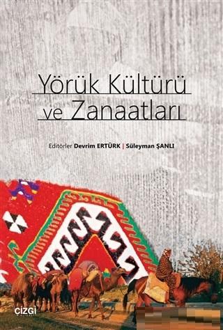 Yörük Kültürü ve Zanaatları - Devrim Ertürk | Yeni ve İkinci El Ucuz K