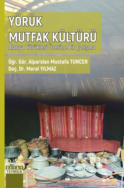 Yörük Mutfak Kültürü Alanya Yörükleri Üzerine Bir Çalışma - Alparslan 