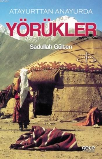 Yörükler - Sadullah Gülten | Yeni ve İkinci El Ucuz Kitabın Adresi