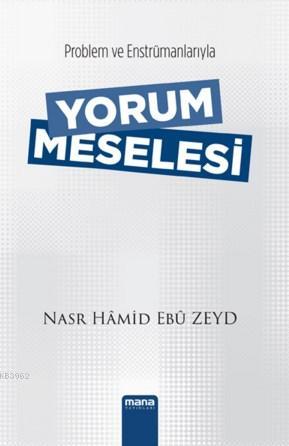 Yorum Meselesi - Nasr Hamid Ebu Zeyd | Yeni ve İkinci El Ucuz Kitabın 