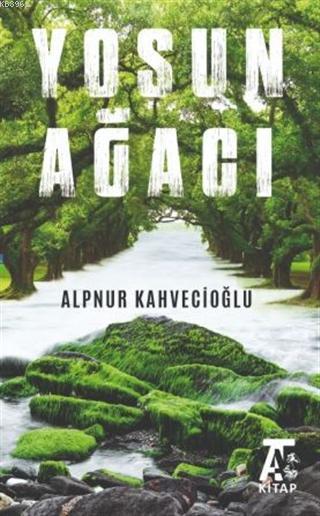 Yosun Ağacı - Alpnur Kahvecioğlu | Yeni ve İkinci El Ucuz Kitabın Adre