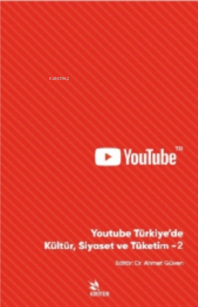 Youtube Türkiye'de Kültür Siyaset Ve Tüketim-2 - Ahmet Güven | Yeni ve