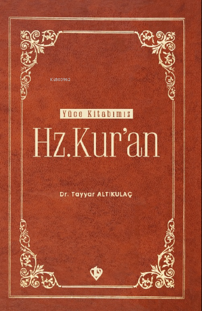 Yüce Kitabımız Hz. Kur’an - Tayyar Altıkulaç | Yeni ve İkinci El Ucuz 