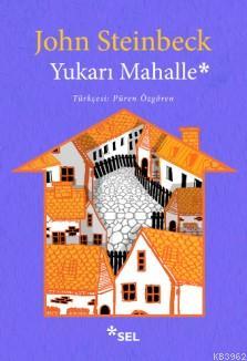 Yukarı Mahalle - John Steinbeck | Yeni ve İkinci El Ucuz Kitabın Adres