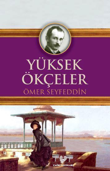 Yüksek Ökçeler - Ömer Seyfeddin | Yeni ve İkinci El Ucuz Kitabın Adres