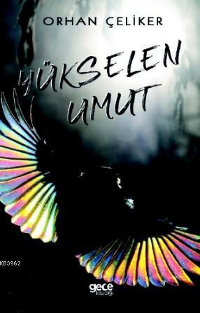 Yükselen Umut - Orhan Çeliker | Yeni ve İkinci El Ucuz Kitabın Adresi