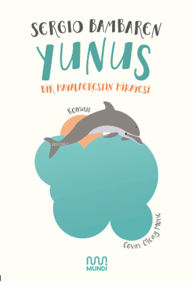 Yunus / Bir Hayalperestin Hikayesi - Sergio Bambaren | Yeni ve İkinci 