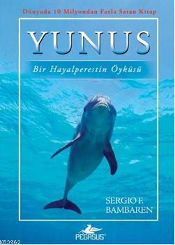 Yunus - Sergio F. Bambaren | Yeni ve İkinci El Ucuz Kitabın Adresi