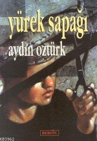 Yürek Sapağı - Aydın Öztürk | Yeni ve İkinci El Ucuz Kitabın Adresi