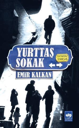 Yurttaş Sokak - Emir Alkan | Yeni ve İkinci El Ucuz Kitabın Adresi