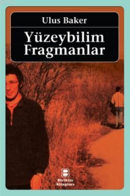 Yüzeybilim Fragmanlar - Ulus Baker | Yeni ve İkinci El Ucuz Kitabın Ad