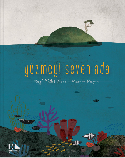 Yüzmeyi Seven Ada - Ezgi Ünsal Araz | Yeni ve İkinci El Ucuz Kitabın A