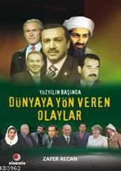 Yüzyılın Başında Dünyaya Yön Veren Olaylar - Zafer Alcan | Yeni ve İki