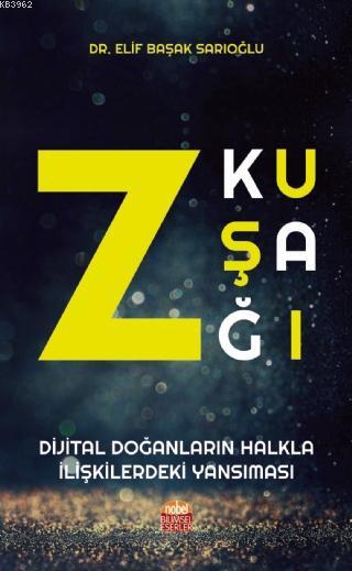 Z Kuşağı: Dijital Doğanların Halkla İlişkilerdeki Yansıması - Elif Baş