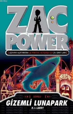 Zac Power 18 - Gizemli Lunapark - H. I. Larry | Yeni ve İkinci El Ucuz