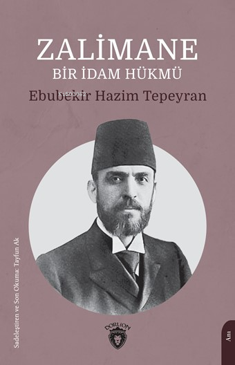 Zalimane Bir İdam Hükmü - Ebubekir Hazim Tepeyran | Yeni ve İkinci El 