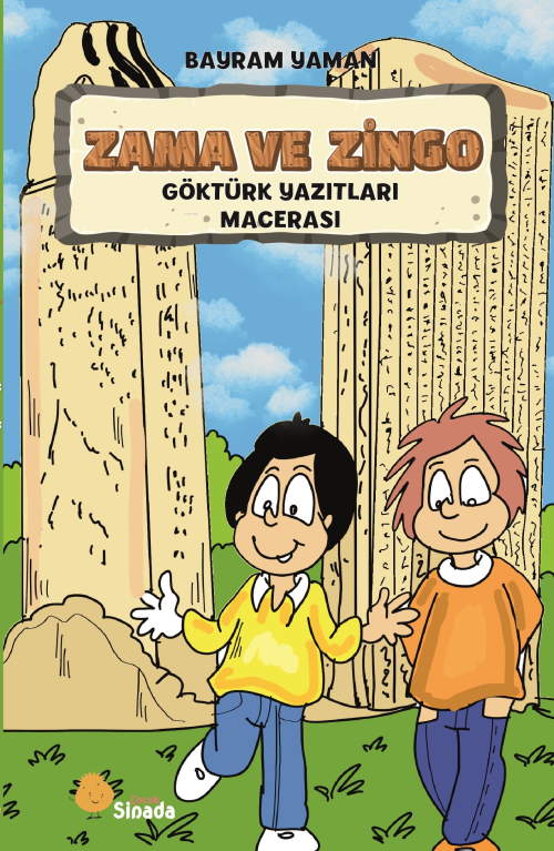 Zama ve Zingo ;Göktürk Yazıtları Macerası - Bayram Yaman | Yeni ve İki