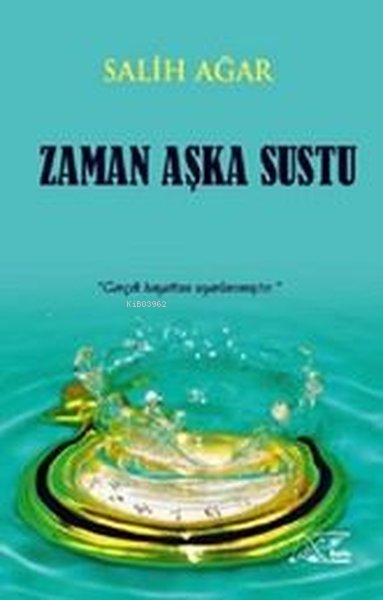 Zaman Aşka Sustu - Salih Ağar | Yeni ve İkinci El Ucuz Kitabın Adresi