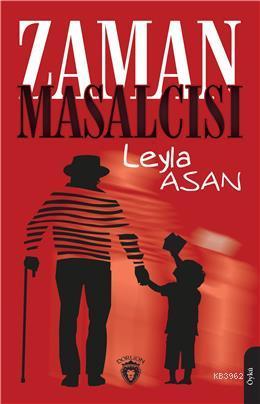 Zaman Masalcısı - Leyla Asan | Yeni ve İkinci El Ucuz Kitabın Adresi