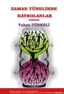 Zaman Tünelinde Kaybolanlar - Yahya Türkeli | Yeni ve İkinci El Ucuz K