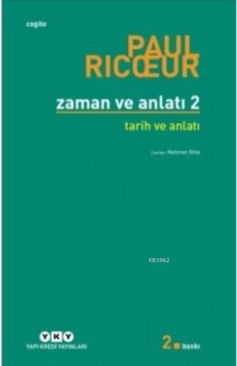 Zaman ve Anlatı - Paul Ricoeur | Yeni ve İkinci El Ucuz Kitabın Adresi