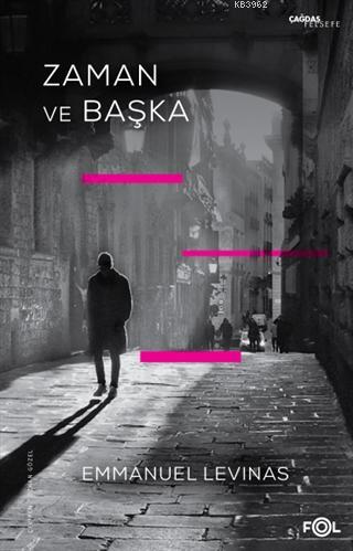 Zaman ve Başka - Emmanuel Levinas | Yeni ve İkinci El Ucuz Kitabın Adr