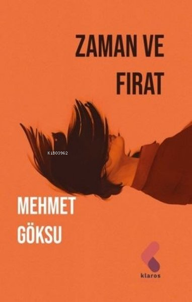 Zaman ve Fırat - Mehmet Göksu | Yeni ve İkinci El Ucuz Kitabın Adresi