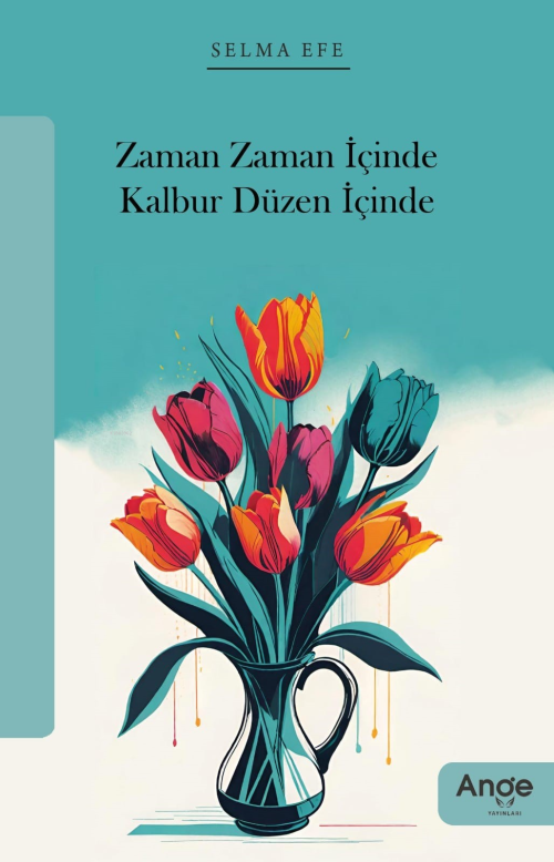 Zaman Zaman İçinde Kalbur Düzen İçinde - Selma Efe | Yeni ve İkinci El