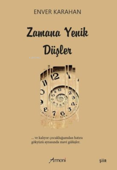 Zamana Yenik Düşler - Enver Karahan | Yeni ve İkinci El Ucuz Kitabın A