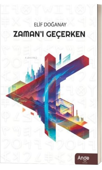 Zaman'ı Geçerken - Elif Doğanay | Yeni ve İkinci El Ucuz Kitabın Adres