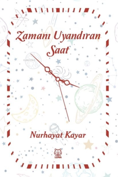 Zamanı Uyandıran Saat - Nurhayat Kayar | Yeni ve İkinci El Ucuz Kitabı