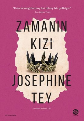 Zamanın Kızı - Josephine Tey | Yeni ve İkinci El Ucuz Kitabın Adresi