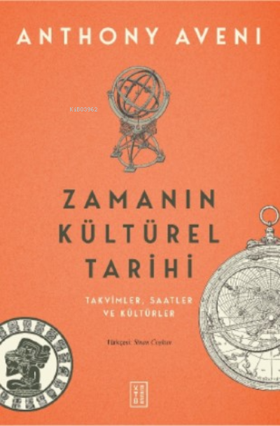 Zamanın Kültürel Tarihi - Anthony Aveni | Yeni ve İkinci El Ucuz Kitab