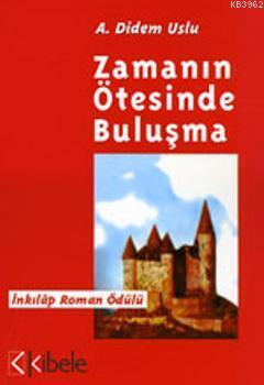 Zamanın Ötesinde Buluşma - A. Didem Uslu | Yeni ve İkinci El Ucuz Kita