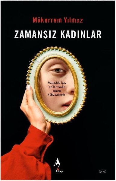 Zamansız Kadınlar - Mükerrem Yılmaz | Yeni ve İkinci El Ucuz Kitabın A