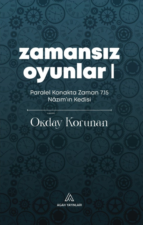 Zamansız Oyunlar 1;Paralel Konakta Zaman 7.15 Nâzım'ın Kedisi - Okday 