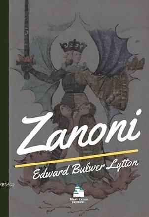 Zanoni - Edward Bulwer Lytton | Yeni ve İkinci El Ucuz Kitabın Adresi