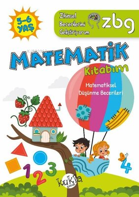 ZBG 5-6 Yaş Matematik Kitabım - Zihinsel Becerilerimi Geliştiriyorum -