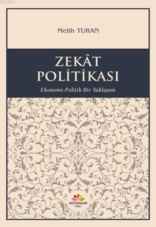 Zekat Politikası - Melih Turan | Yeni ve İkinci El Ucuz Kitabın Adresi