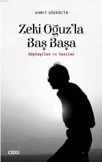 Zeki Oğuz'la Baş Başa - Ahmet Gögercin | Yeni ve İkinci El Ucuz Kitabı