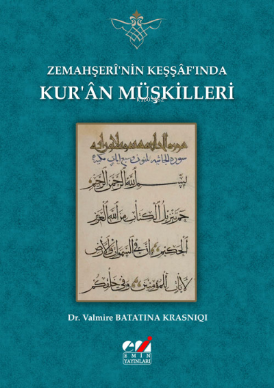 Zemahşerî'nin Keşşâf'ında Kur'ân Müşkilleri - Dr. Valmire BATATINA KRA