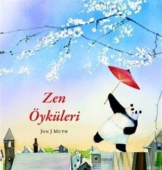 Zen Öyküleri - Jon J. Muth | Yeni ve İkinci El Ucuz Kitabın Adresi