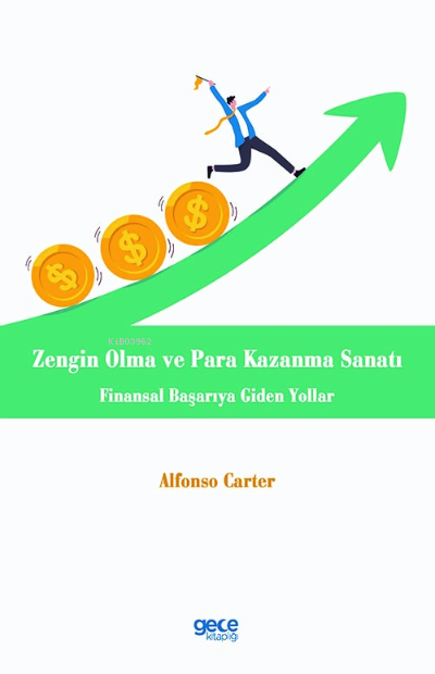 Zengin Olma ve Para Kazanma Sanatı;Finansal Başarıya Giden Yollar - Al