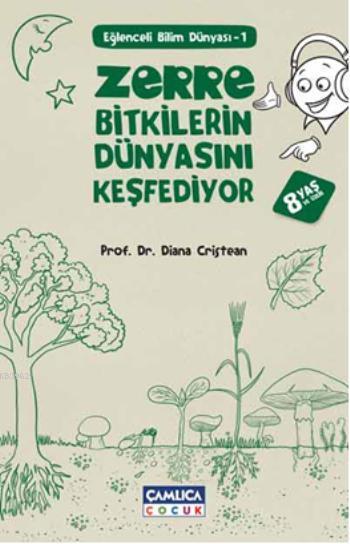 Zerre Bitkilerin Dünyasını Keşfediyor - Diana Cristean | Yeni ve İkinc