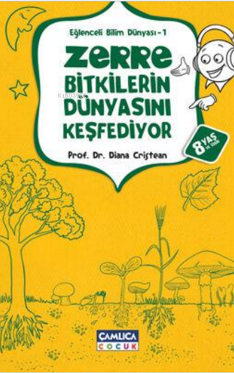 Zerre Bitkilerin Dünyasını Keşfediyor - Diana Cristien | Yeni ve İkinc