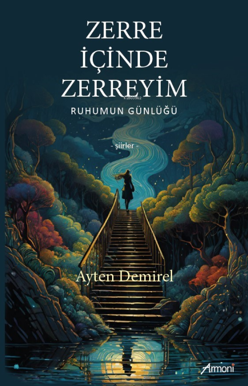 Zerre İçinde Zerreyim;Ruhumun Günlüğü - Ayten Demirel | Yeni ve İkinci